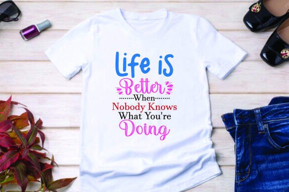 Life is Better When Nobody Knows What You're Doing